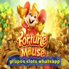 grupos slots whatsapp